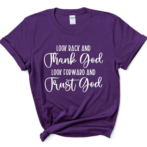 Tops - Look Back And Thank God Look Forward And Trust God Softstyle® Fitted T-Shirt